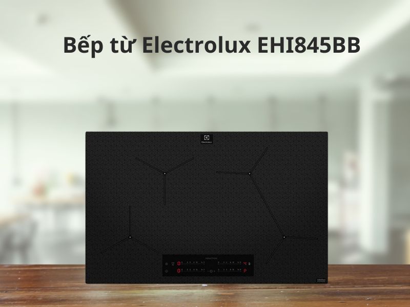 Bếp từ Electrolux EHI845BB
